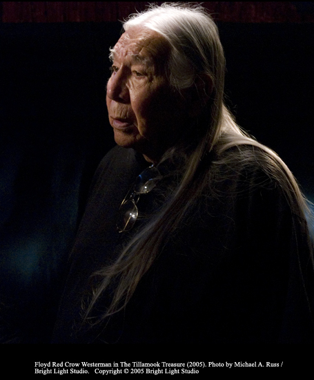 Floyd Red Crow Westerman in The Tillamook Treasure.  Photo by Michael Russ. Copyright 2005 Bright Light Studio.